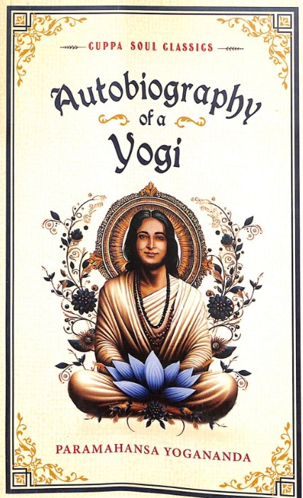 Autobiography Of A Yogi : Cuppa Classics